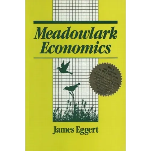 Meadowlark Economies: Work and Leisure in the Ecosystem