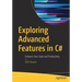 Exploring Advanced Features in C#: Enhance Your Code and Productivity