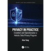 Privacy in Practice: Establish and Operationalize a Holistic Data Privacy Program