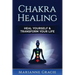 Chakra Healing: Heal Yourself & Transform Your Life (Chakras)