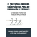 El Protocolo Familiar guía práctica para su elaboración en 7 sesiones: La forma más efectiva para trabajar en paz en familia