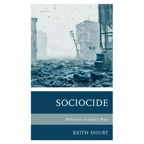 Sociocide: Reflections on Today's Wars