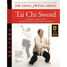 Tai Chi Sword Classical Yang Style: The Complete Form, Qigong, and Applications