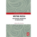 Writing Russia: The Discursive Construction of AnOther Nation