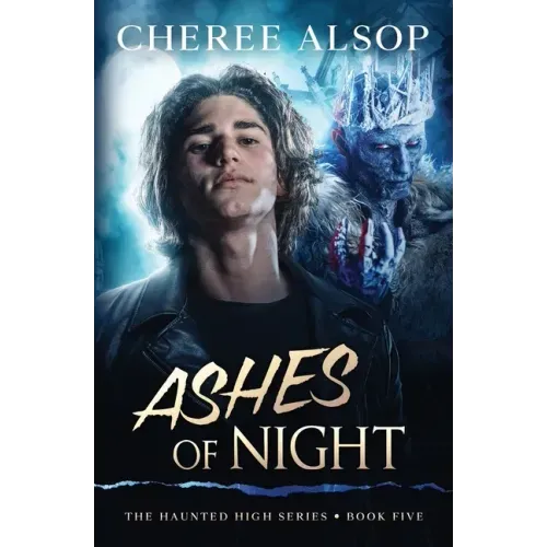 The Haunted High Series Book 5- Ashes of Night