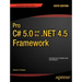 Pro C# 5.0 and the .Net 4.5 Framework