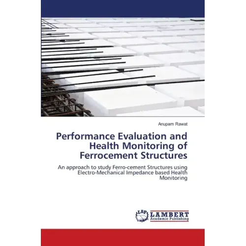 Performance Evaluation and Health Monitoring of Ferrocement Structures