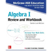 McGraw-Hill Education Algebra I Review and Workbook