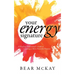 Your Energy Signature: A Healing Professional's Guide to Creating a More Powerful Practice