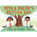 Rita and Ralph's Rotten Day