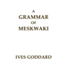 A Grammar of Meskwaki