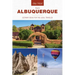 Day Trips(R) from Albuquerque: Getaway Ideas For The Local Traveler