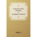 Collected Poems of Alfred Noyes - Vol I