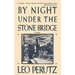 By Night Under the Stone Bridge