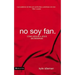 No soy fan: Cómo seguir a Jesús sin reservas