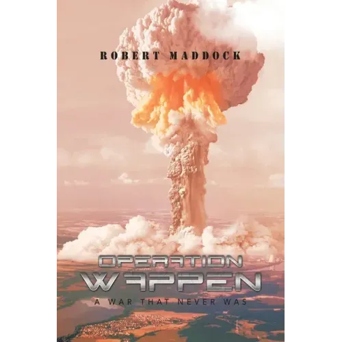 Operation Wappen: A War That Never Was