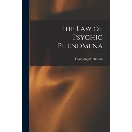 The Law of Psychic Phenomena