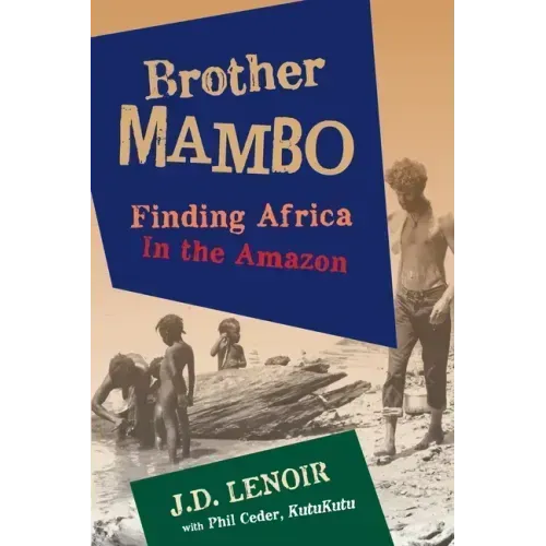 Brother Mambo: Finding Africa in the Amazon