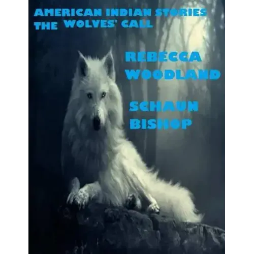 american indian stories: the wolves' call