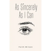 As Sincerely As I Can