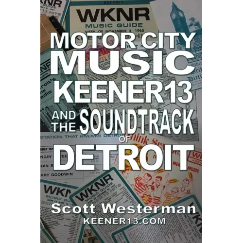 Motor City Music: Keener 13 and the Soundtrack of Detroit
