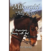 Mikwaiti "My Hope": A Horsewoman's Journey with God