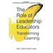 The Role of Leadership Educators: Transforming Learning