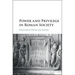 Power and Privilege in Roman Society