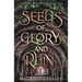 Seeds of Glory and Ruin