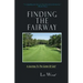 Finding The Fairway: A Journey To The Game Of Golf
