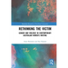 Rethinking the Victim: Gender and Violence in Contemporary Australian Women's Writing