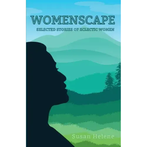Womenscape: Selected Stories of Eclectic Women
