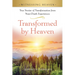 Transformed by Heaven: True Stories of Transformation from Near-Death Experiences.