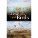 A Love Affair with Birds: The Life of Thomas Sadler Roberts