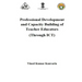 Professional Development and Capacity Building of Teacher Educators: Through ICT