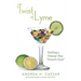 A Twist of Lyme: Battling a Disease That Doesn't Exist
