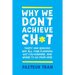 Why We Don't Achieve Sh*t
