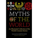 Myths of the World: An Illustrated Treasury of the World's Greatest Stories