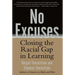 No Excuses: Closing the Racial Gap in Learning