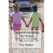 Transforming Autism: How One Boy's Life Was Renewed