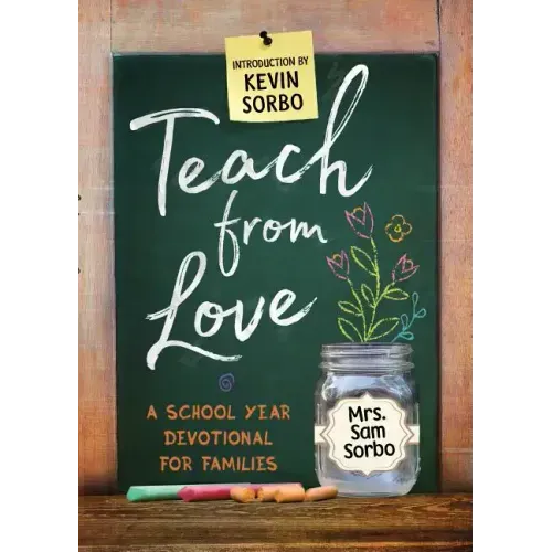 Teach from Love: School Year Devotional for Families