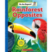 Rainforest Opposites (Be an Expert!)