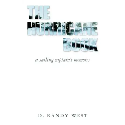 The Hurricane Book: A Sailing Captain's Memoirs