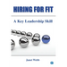 Hiring for Fit: A Key Leadership Skill