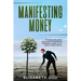 Manifesting Money: The Miracle of the Law of Attraction to Manifesting Prosperity in your Life to Create a Magic Destiny
