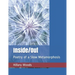 Inside/Out: Poetry of a Slow Metamorphosis