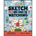 Sketch Like No One Is Watching: A Beginner's Guide to Conquering the Blank Page