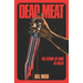 Dead Meat: The Future of Food Is Killer