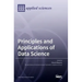 Principles and Applications of Data Science