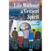 Life Without a Critical Spirit